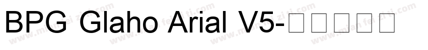 BPG Glaho Arial V5字体转换